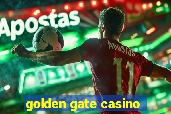 golden gate casino