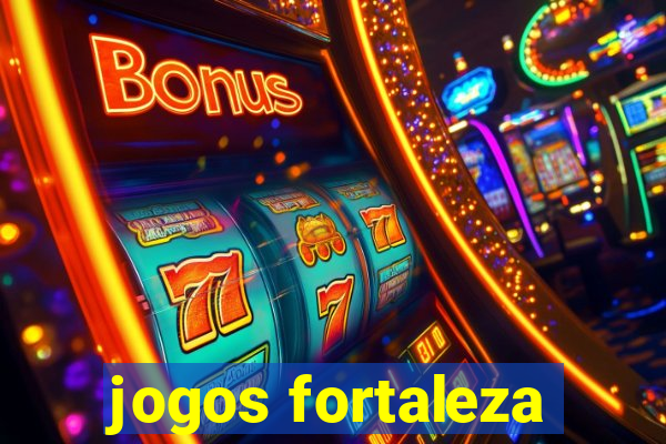 jogos fortaleza