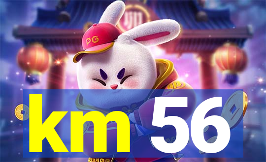 km 56