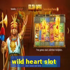 wild heart slot