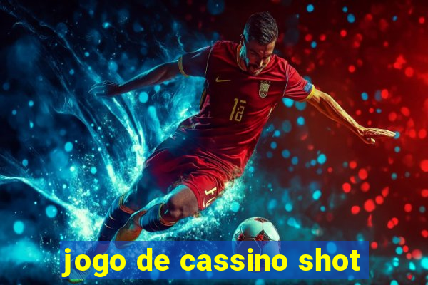 jogo de cassino shot