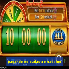 pagando no cadastro cassino