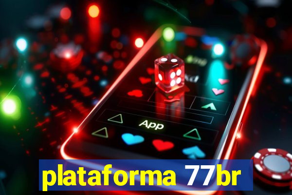 plataforma 77br