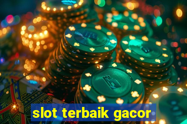 slot terbaik gacor