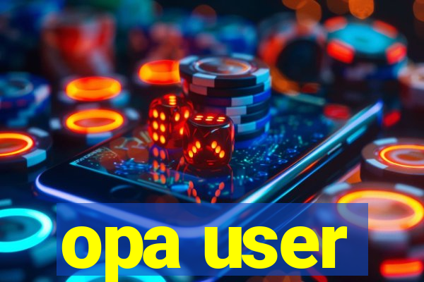 opa user