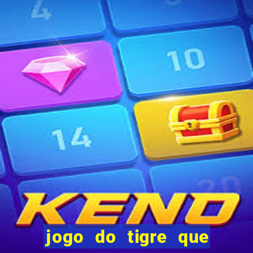 jogo do tigre que dao bonus no cadastro