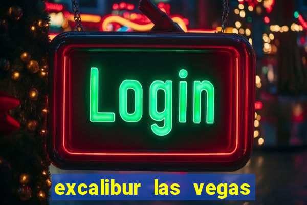 excalibur las vegas resort hotel and casino