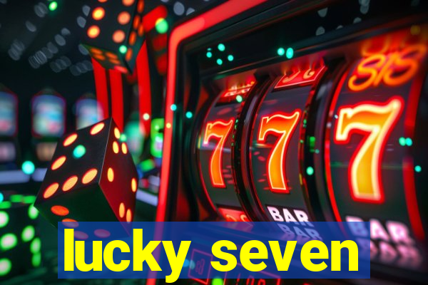 lucky seven