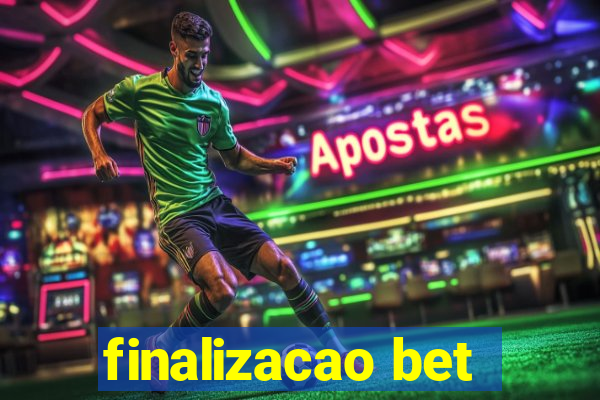 finalizacao bet