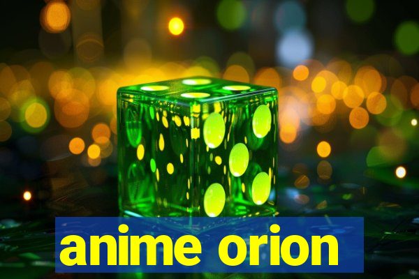 anime orion