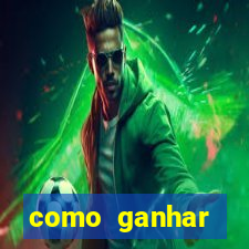 como ganhar dinheiro para jogos