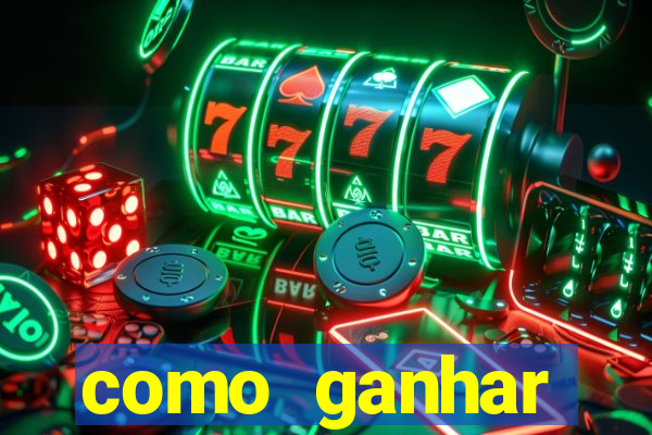 como ganhar dinheiro para jogos