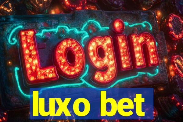 luxo bet