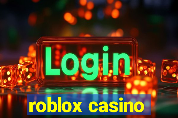 roblox casino