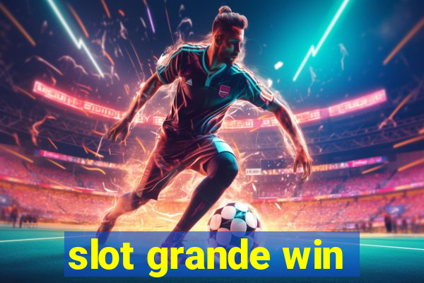 slot grande win