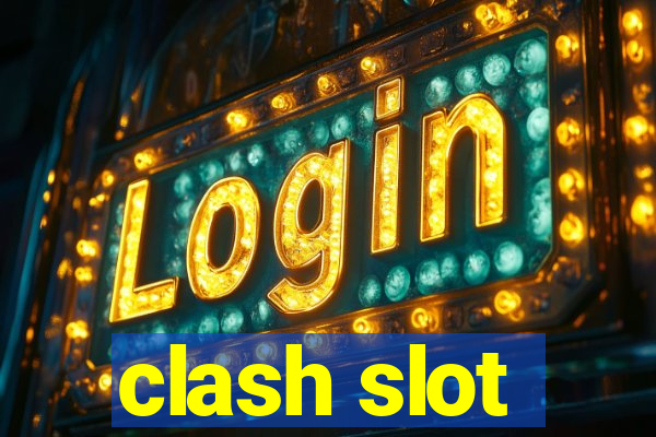 clash slot