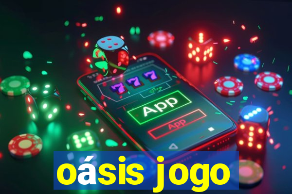 oásis jogo