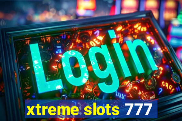 xtreme slots 777