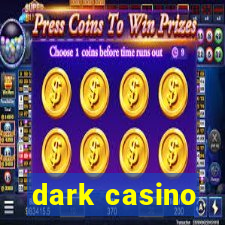 dark casino