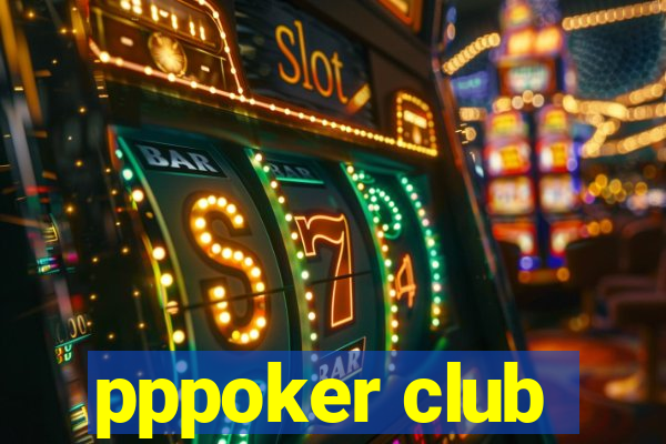 pppoker club