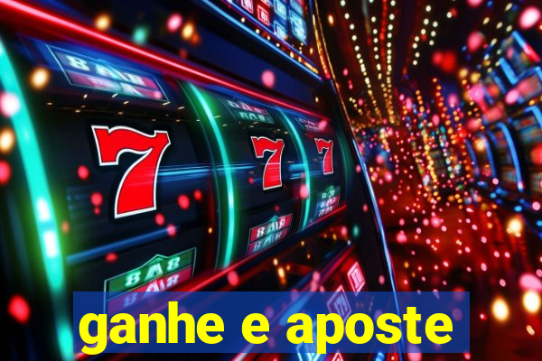 ganhe e aposte