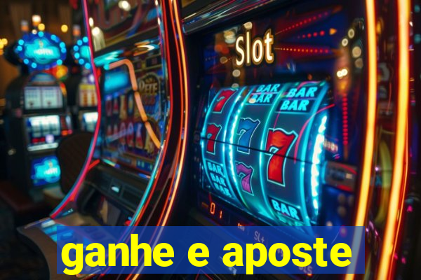 ganhe e aposte