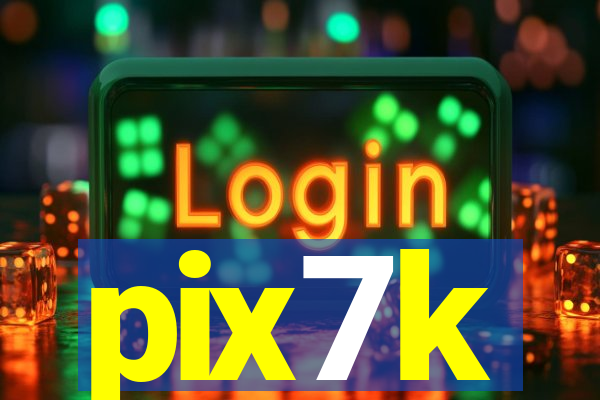 pix7k