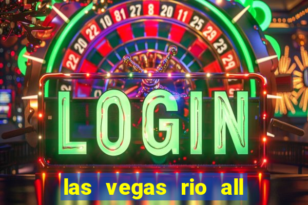 las vegas rio all suite hotel and casino