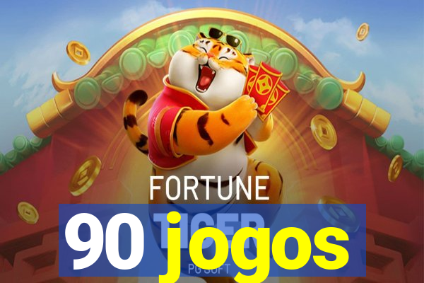 90 jogos