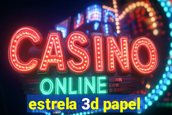 estrela 3d papel