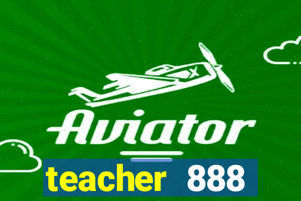 teacher 888 plataforma login