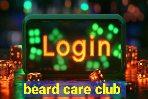 beard care club