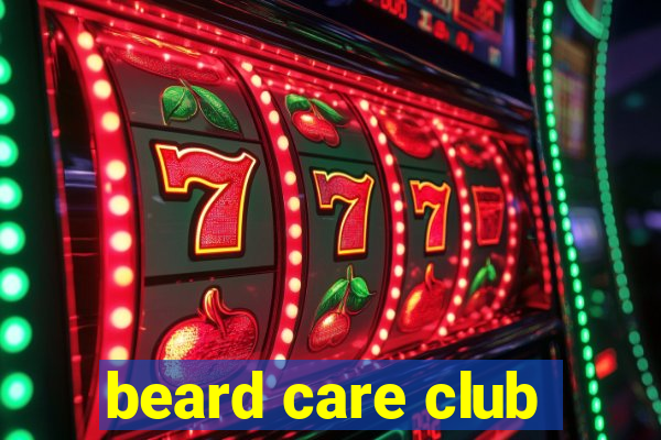 beard care club