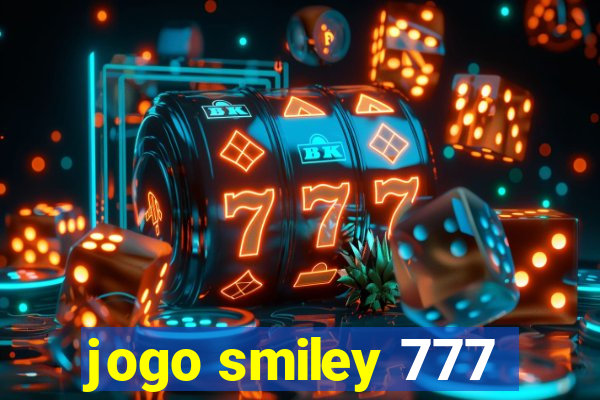 jogo smiley 777