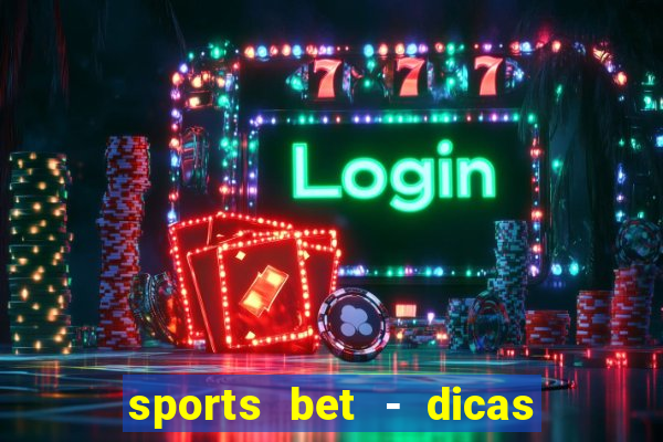 sports bet - dicas de apostas