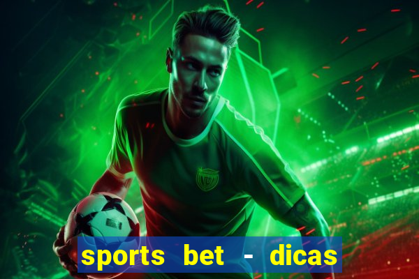 sports bet - dicas de apostas