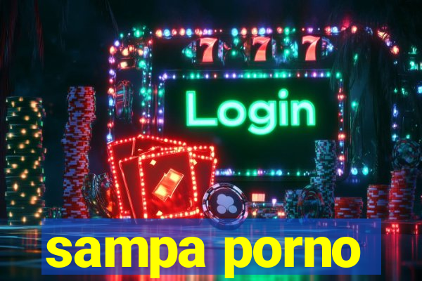 sampa porno