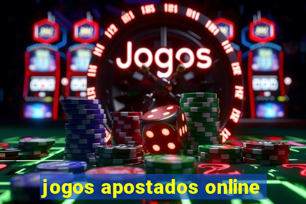 jogos apostados online