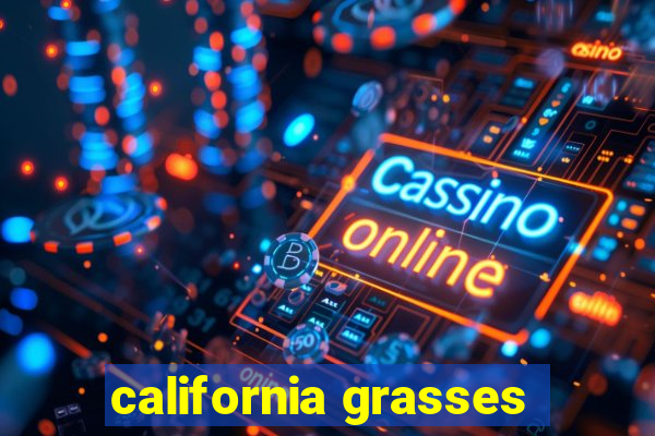 california grasses