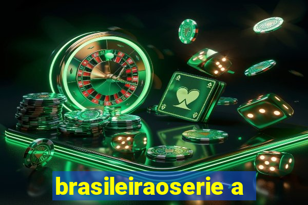 brasileiraoserie a