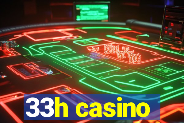 33h casino