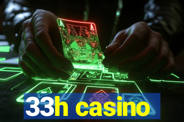 33h casino