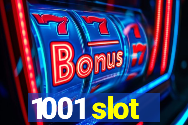 1001 slot