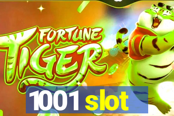 1001 slot