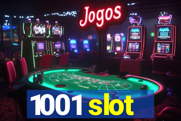 1001 slot