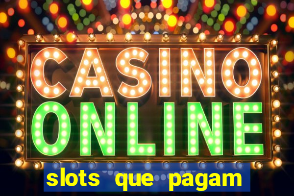 slots que pagam sem depositar