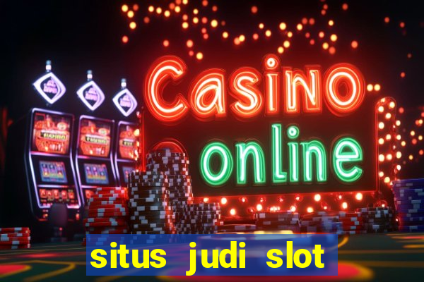 situs judi slot slot online terbaik