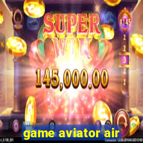 game aviator air