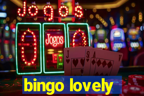 bingo lovely