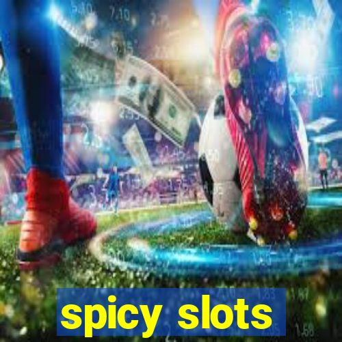 spicy slots